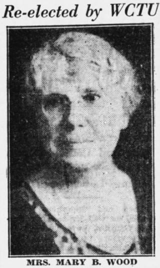 A rectangular image of a woman's face captioned (above) "Re-elected by WCTU" and (below) "MRS. MARY B. WOOD"