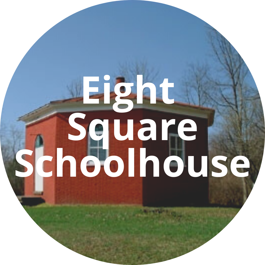 A circular image of the Eight Square Schoolhouse with text that says "Eight Square Schoolhouse"