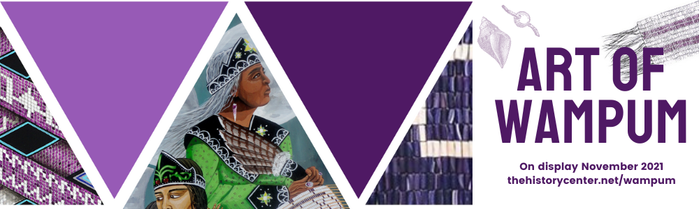 Rectangular area with alternating plain purple and patterned triangles. One triangle shows knit bracaelets, one shows two women, and the last shows beading. Right side is plain white and reads “Art of Wampum On display November 2021” with a linked site. 